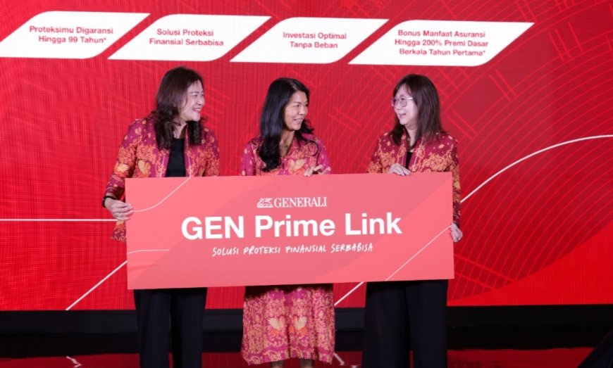 Kebutuhan Finansial Terus Berubah, Generali Indonesia Luncurkan GEN Prime Link untuk Jawab Tantangan Hidup Modern